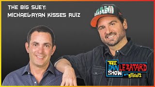 The Big Suey: Michael-Ryan Kisses Ruiz 💥 The Dan Le Batard Show 2022 💥 Top Podcasts In Sports