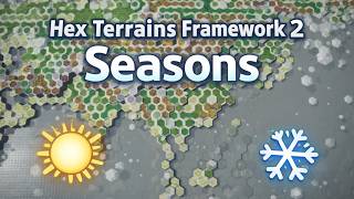 Hex Terrains Framework 2. Seasons demo.