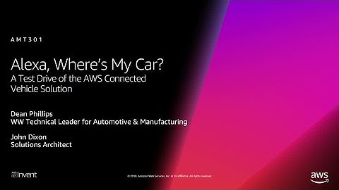 AWS re:Invent 2018: Alexa, Where