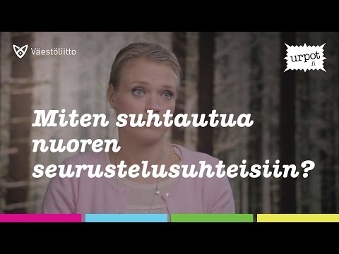 Miten suhtautua nuoren seurustelusuhteisiin?