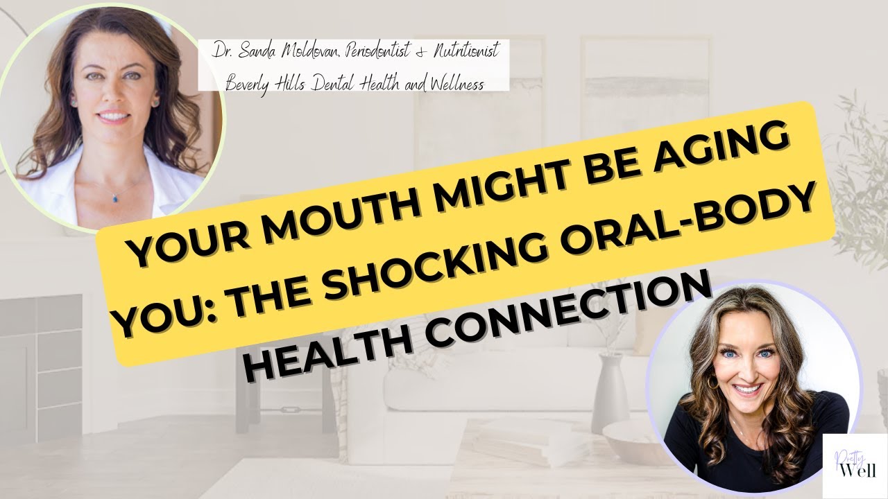Your Mouth Might Be Aging You: The Shocking Oral-Body Health Connection with Dr. Sanda Moldovan