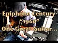 Epiphone Century 1966 - one great guitar...