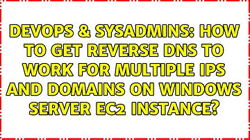 How to get reverse DNS to work for multiple IPs and domains on Windows Server EC2 instance?