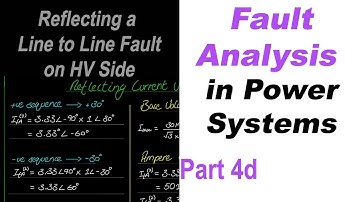 Fault Analysis in Power Systems, Part 4d