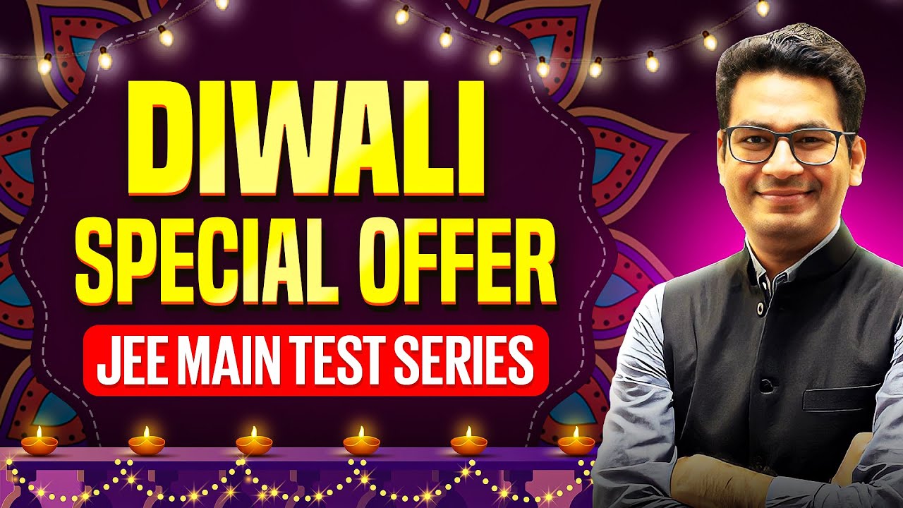 🔥 Special Offer on JEE Main 2025 Test Series | Diwali Surprise ...