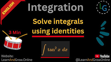 🧮 Solve Integrals Using Identities | Grade 11 & 12 English | Integral Calculus Guide, (G12,C3,28)