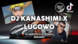 DJ KANASHIMI WO YASASHISA X LUGOWO | DJ NARUTO X DJ CHINA • Jibril Pro Version