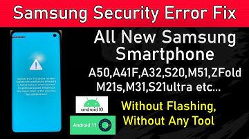 All New Samsung Smartphone Security Error Fix | Without Flashing or any Tool | With One Click 2021