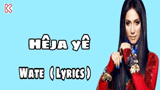 Rojîn ~ Hêja Yê ( Wate  Lyrics )