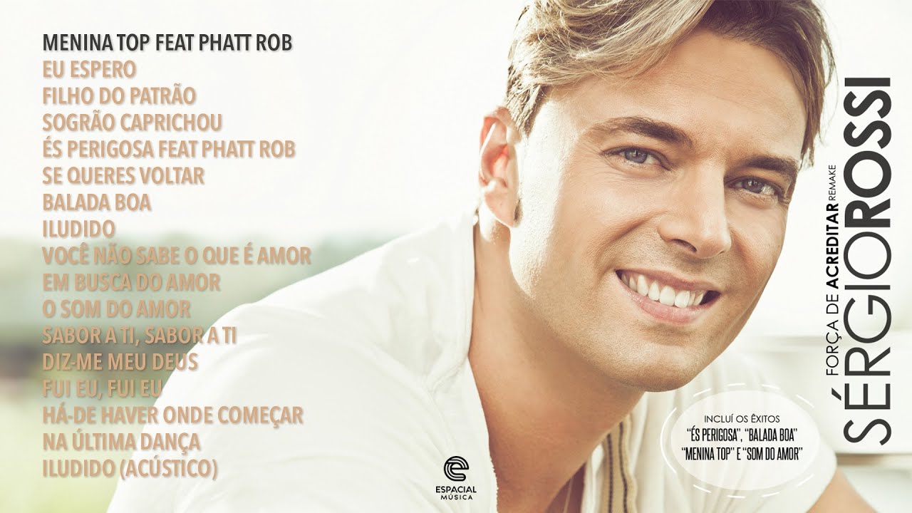 Sérgio Rossi - Força de acreditar (Full album)