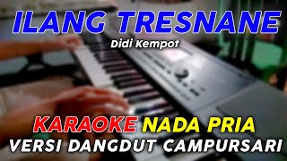 Ilang Tresnane - Karaoke Nada Pria || Versi Dangdut Campursari