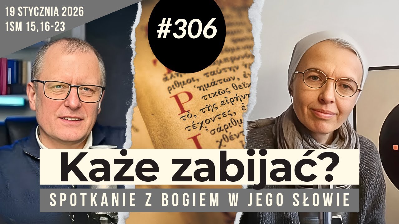 Klątwa, odrzucenie, zabijanie: czy taki jest nasz Bóg? 306. rozmowa i modlitwa z s. Joanną Nowińską