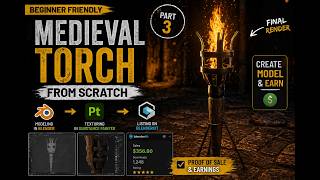 Blender Modelling Tutorial - Medieval Torch| (Part 3) | Texturing in Substance painter + Earn Money