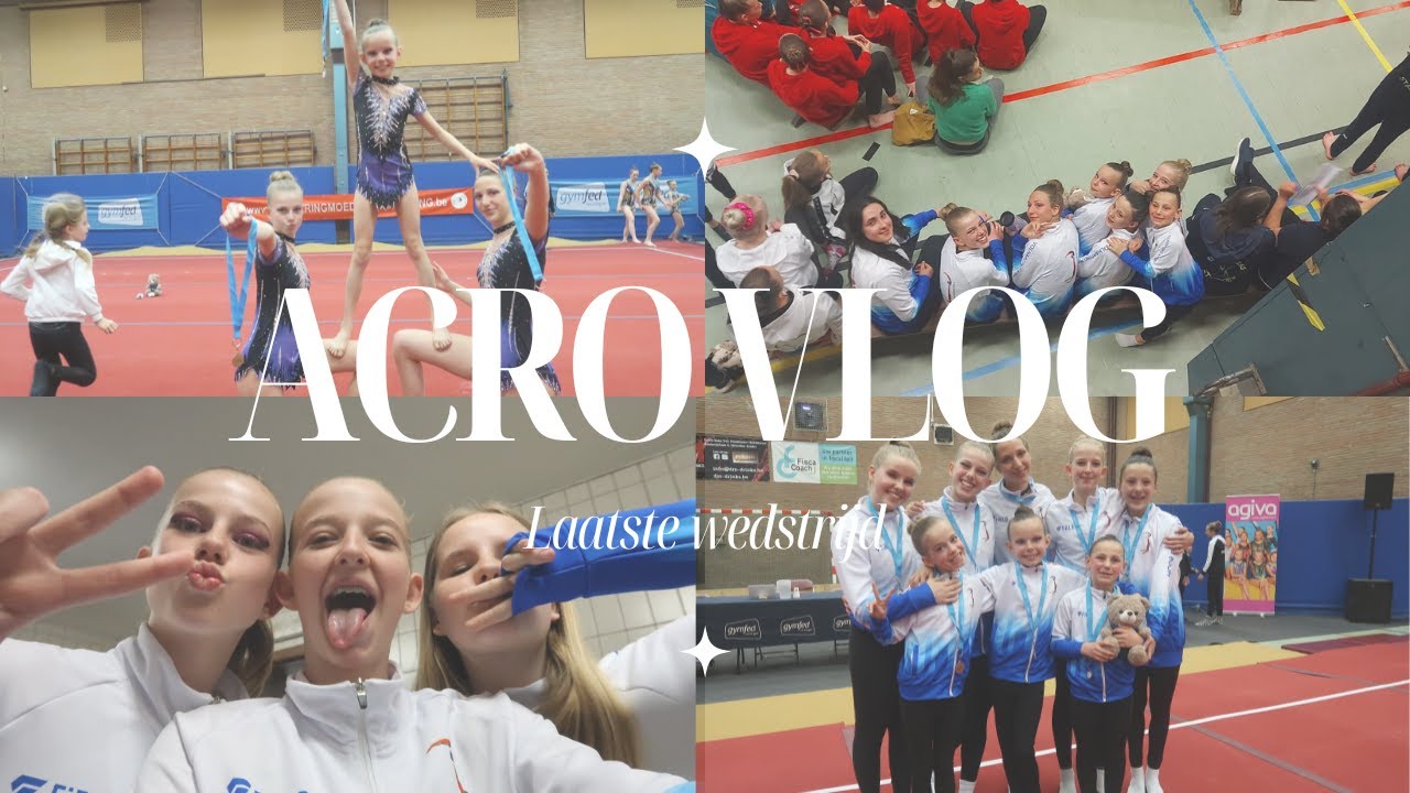 ACRO VLOG 1 | Laatste wedstrijd