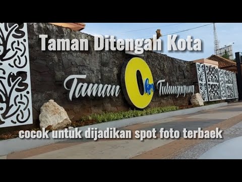 Taman 0 Km Tulungagung - Spot Nongkrong Baru Instagramable