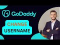 How to Change Username in GoDaddy Account 2024?