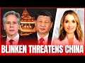 🚨 TABLES TURNED: Blinken's BOLD Threats to China Receives a STRONG Response Back