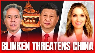 🚨 TABLES TURNED: Blinken's BOLD Threats to China Receives a STRONG Response Back