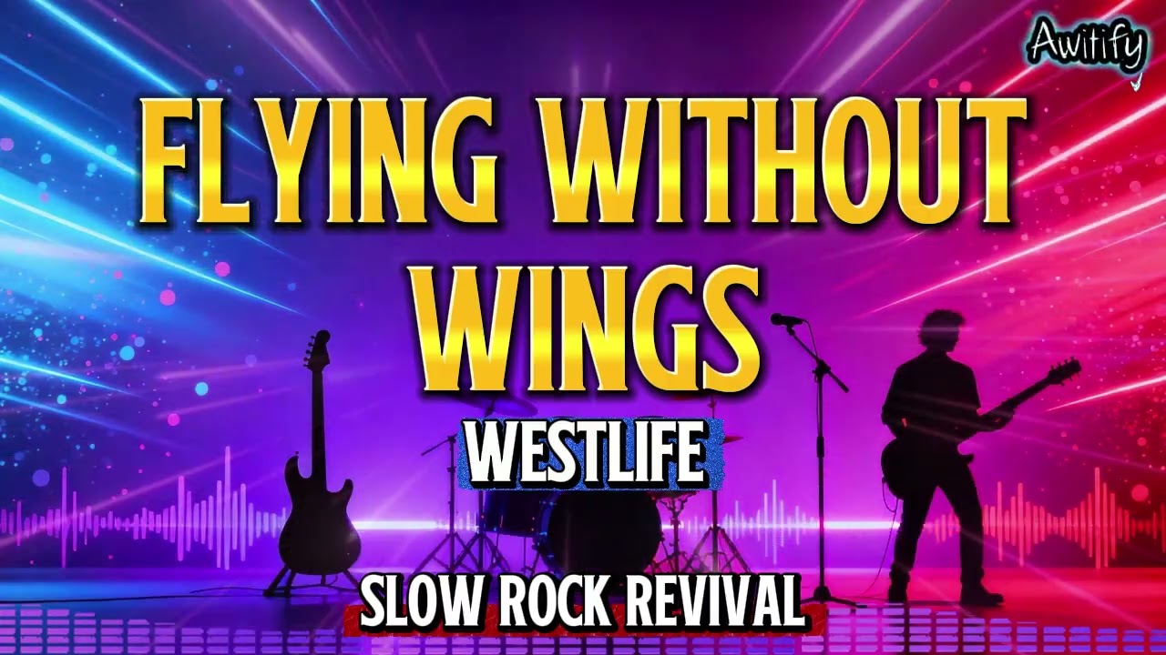 FLYING WITHOUT WINGS - WESTLIFE | SLOW ROCK COVER