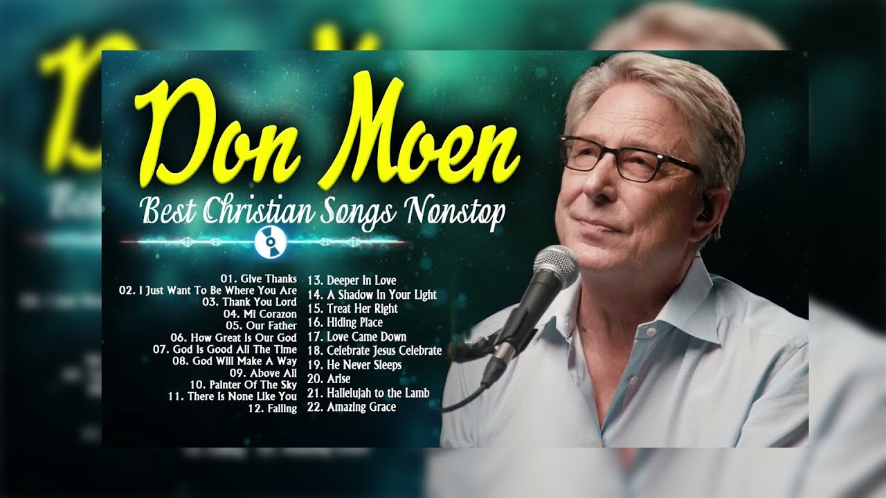 GIVE THANKS LYRICS 🙏 GREATEST DON MOEN WORSHIP CHRISTIAN SONGS 🙏 MOST ...