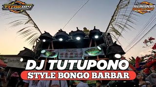 DJ TUTUPONO TERBARU 2024 STYLE DJ BONGO BARBAR