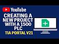 TIA Portal V21: Creating a new project with an S7-1500 PLC