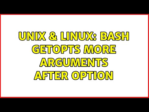 Unix & Linux: BASH getopts more arguments after option (3 Solutions!!)