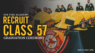 Unified Fire Authority Fire Academy Recruit Class 57 Graduation Ceremony