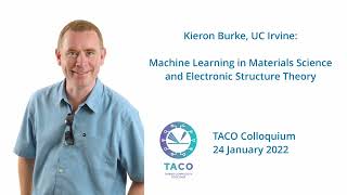 Kieron Burke: Machine Learning in Materials Science and Electronic Structure Theory