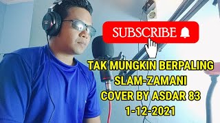 Tak mungkin berpaling - SLAM  Cover ::: By Asdar 83 ::: 01-12-2021