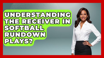 Understanding The Receiver In Softball Rundown Plays? - Softball Basics and Beyond