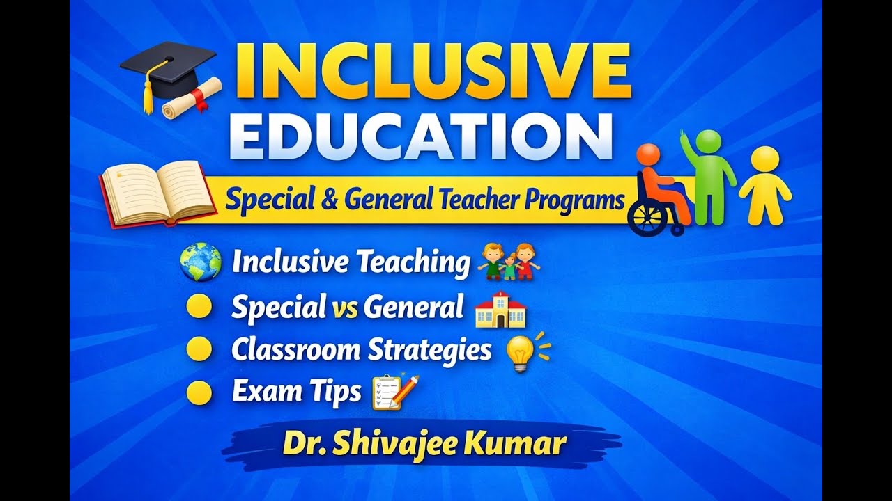 Role of Inclusive Education in Special & General Teacher Training | Dr Shivajee Kumar