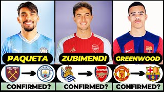 🚨 ALL LATEST CONFIRMED TRANSFER SUMMER AND RUMOURS 2024, 🔥 Greenwood, Paquetá, Zubimendi✅️