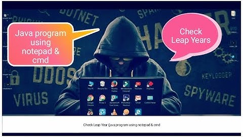 Java Program #4 |"  Check Leap Year "using notepad & CMD