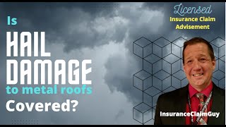 Is Hail Damage To A Metal Roof Covered By Homeowners Insurance?