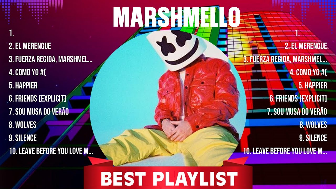 Marshmello The Best Music Of All Time ️ Full Album ️ Top 10 Hits ...