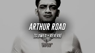Loka - Arthur Road (Slowed Reverb)