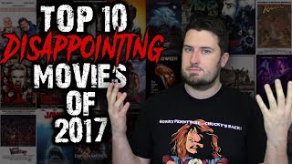 Top 10 Most Disappointing Movies of 2017
