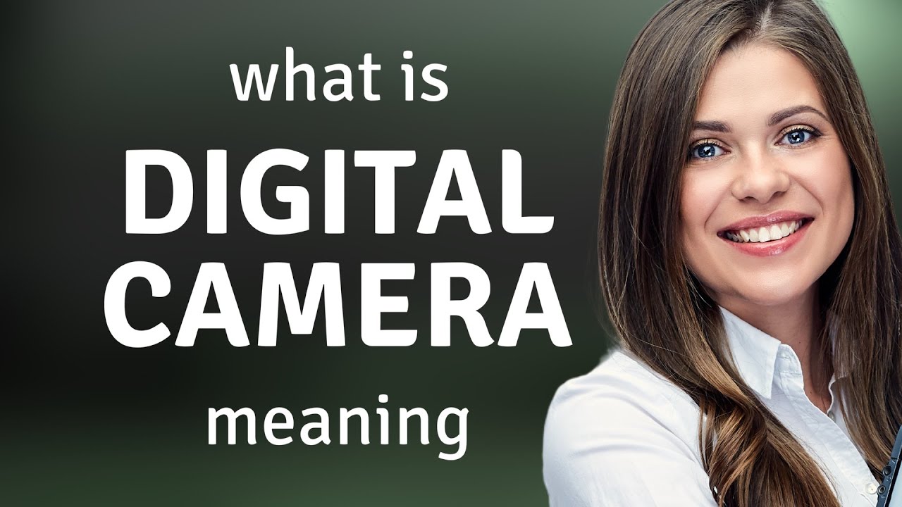 Digital camera • what is DIGITAL CAMERA definition - YouTube