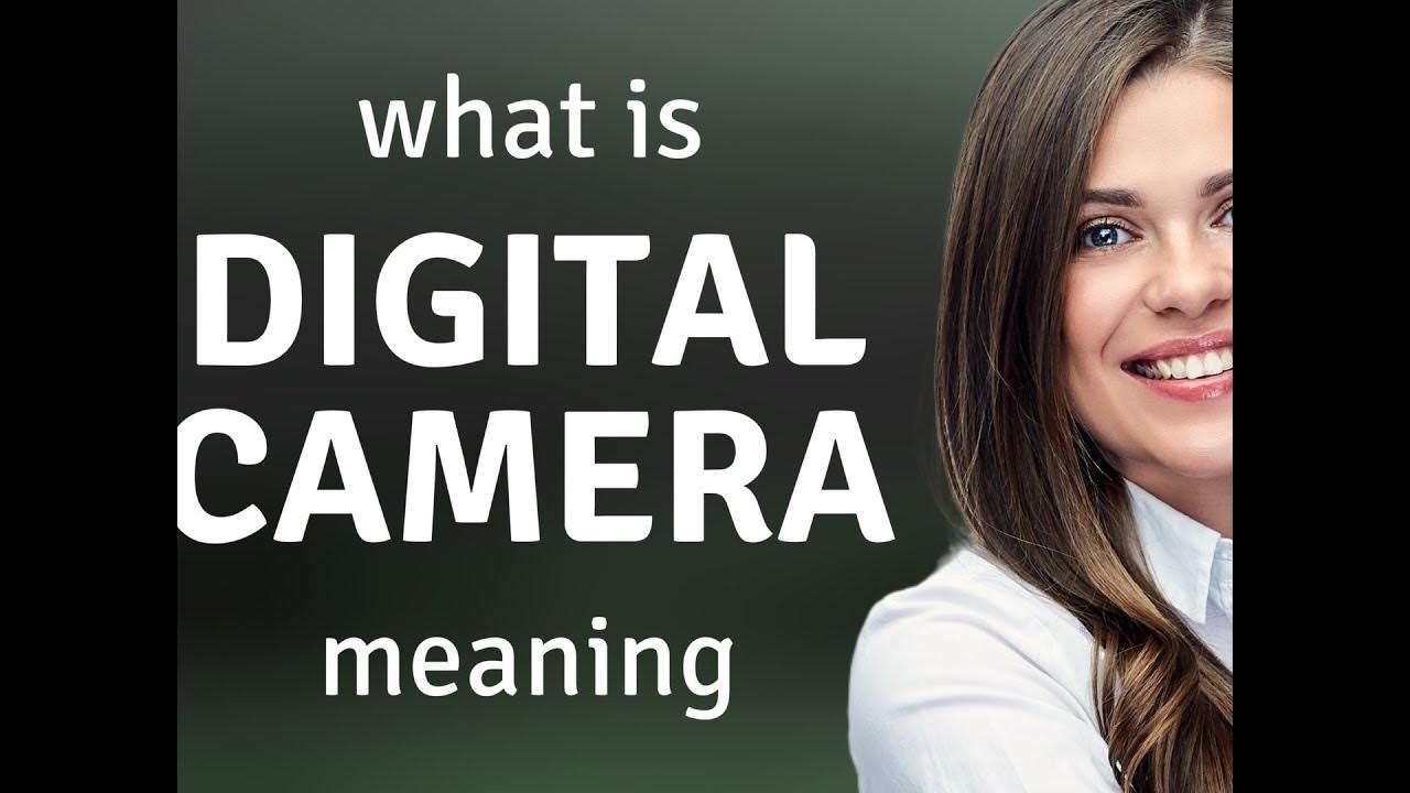Digital camera • what is DIGITAL CAMERA definition YouTube