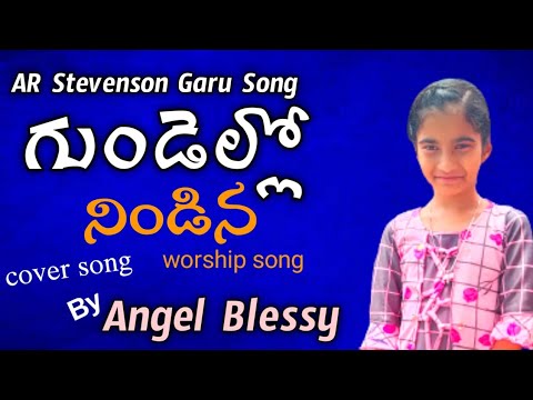 GUNDELLO NINDINA  Full of Hearts  Cover Song By Angel Blessy  Latest Christian Worship Song