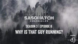 Sasquatch Chronicles ft. Les Stroud | Season 3 | Episode 8 | Why Is That Guy Running