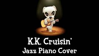 K.K. Cruisin (Animal Crossing) Jazz Piano Cover