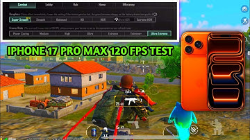 IPHONE 17 PRO MAX | BGMI PUBG SMOOTH+120FPS GRAPHIC TEST