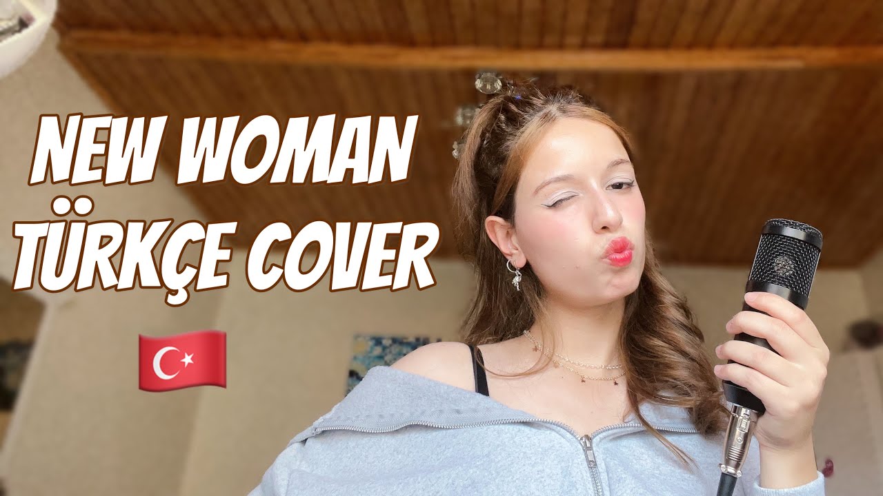 New Woman Türkçe Versiyon by Ema