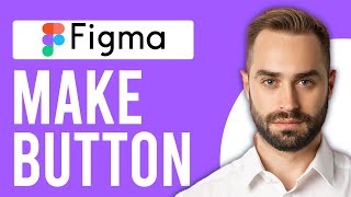How to Make a Button in Figma (Design Your First Button)