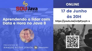 Aprendendo a lidar com Data e Hora no Java 8 by Rinaldo Pitzer Júnior