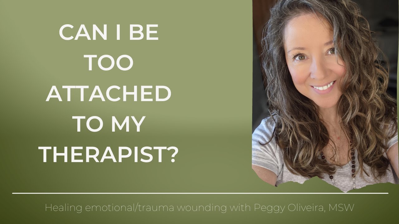 Can you be too attached to your therapist?