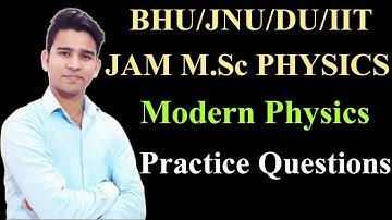 BHU/JNU/DU/IIT JAM M.Sc. Physics Entrance Exam | Modern Physics Previous Year Question | Raj Physics