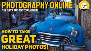 How to take GREAT HOLIDAY PHOTOS, packing for travel photography, garden birds, medium format film